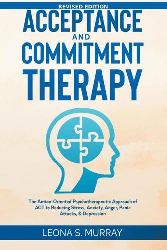 Acceptance and Commitment Therapy - Revised Edition