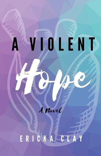 A Violent Hope