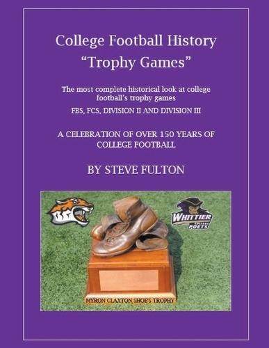 College Football History "Trophy Games"