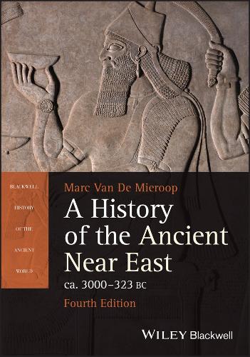 A History of the Ancient Near East ca. 3000 - 323 BC