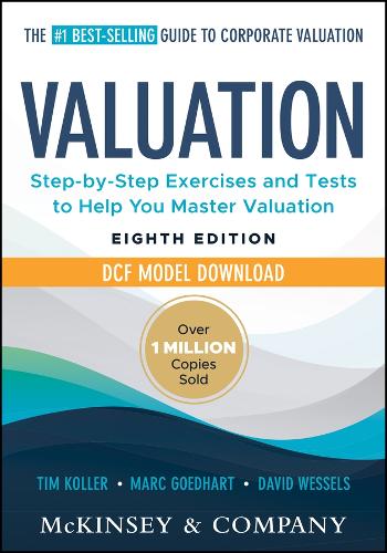 Valuation: Measuring and Managing the Value of Companies