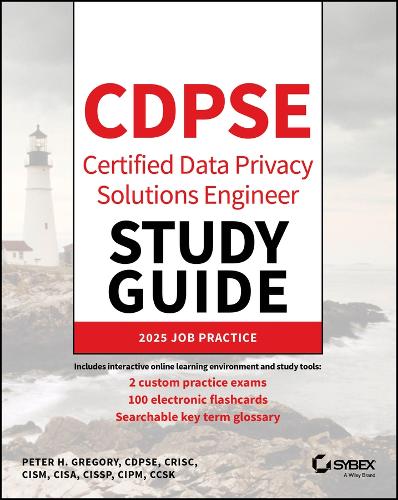 CDPSE Certified Data Privacy Solutions Engineer Study Guide