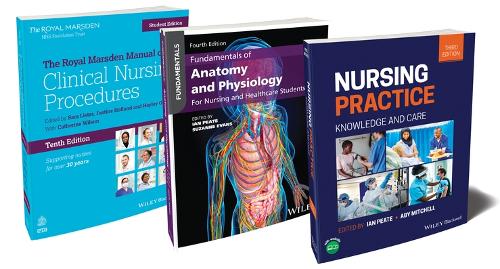 The Nurse's Essential Bundle: The Royal Marsden Student Manual, 10e & Nursing Practice 3e & Anatomy and Physiology 4e