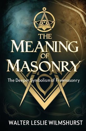 The Meaning of Masonry