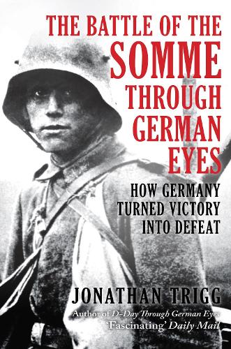 The Battle of the Somme Through German Eyes