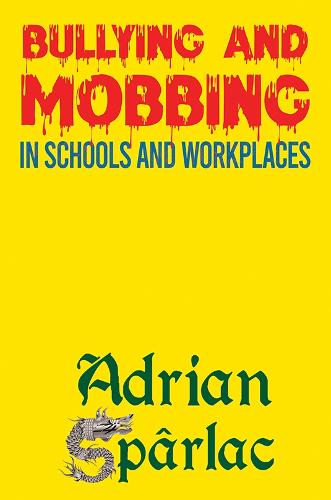 Bullying and Mobbing in Schools and Workplaces