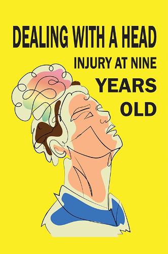 Dealing with a Head injury at Nine Years Old