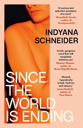 Since the World Is Ending by Indyana Schneider