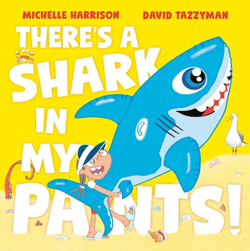 There's A Shark in My Pants by Michelle Harrison