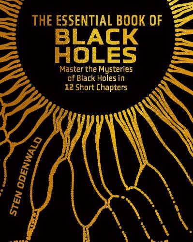 The Essential Book of Black Holes by Dr Sten Odenwald