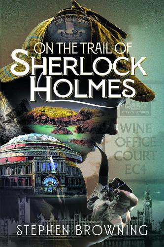 On the Trail of Sherlock Holmes