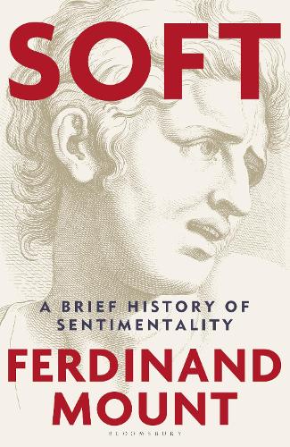 Soft by Ferdinand Mount