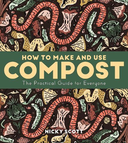 How to Make and Use Compost