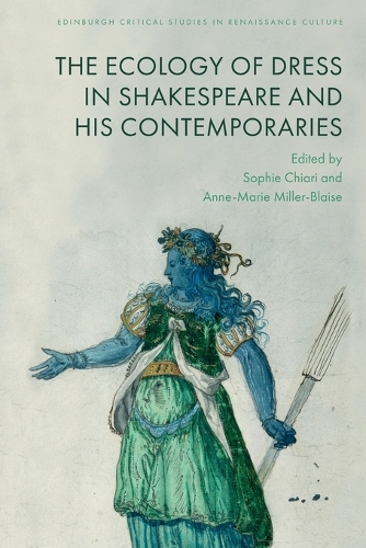 The Ecology of Dress in Shakespeare and His Contemporaries