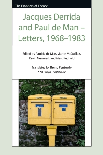 Jacques Derrida and Paul de Man – Letters, 1968–1983