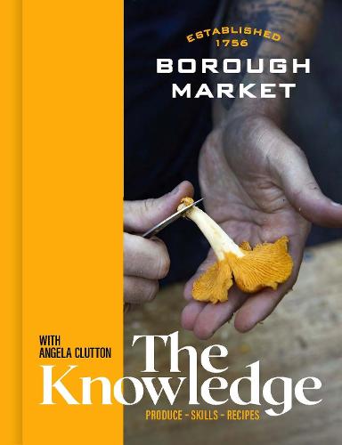 Borough Market: The Knowledge