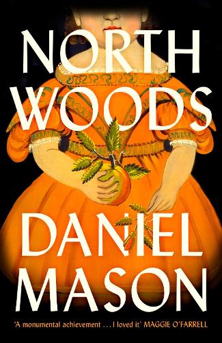 North Woods by Daniel Mason | Foyles