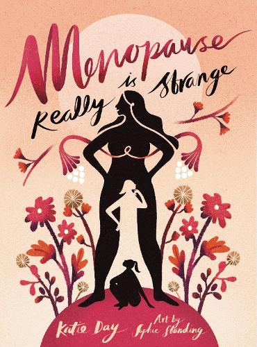 Menopause is Really Strange