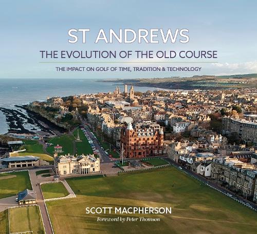 St Andrews - The Evolution of the Old Course