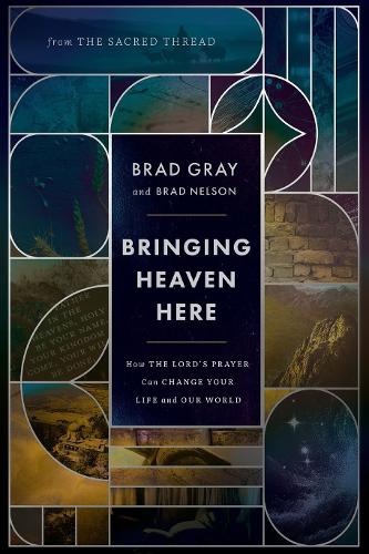 Bringing Heaven Here