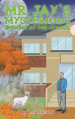 Mr. Jay’s Mysterious Evening at the School