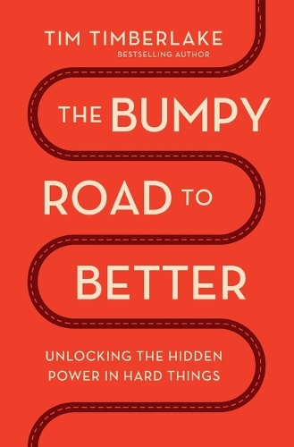 The Bumpy Road to Better