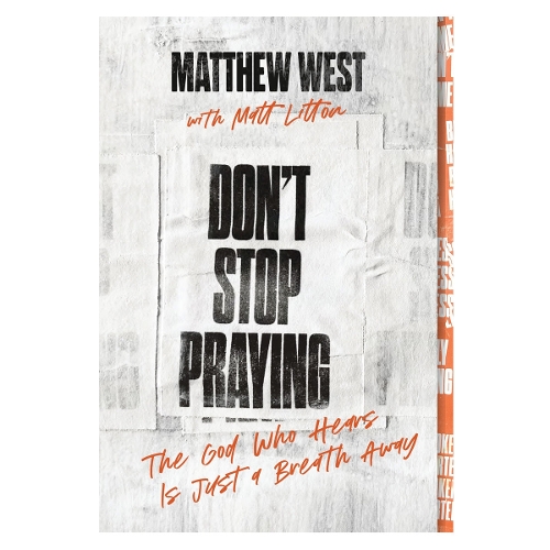 Don't Stop Praying