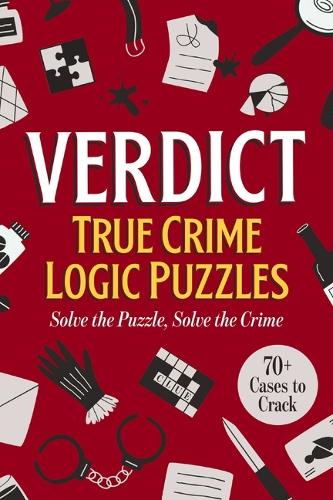 Verdict: True Crime Logic Puzzles
