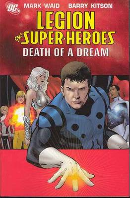 Legion Of Super Heroes TP Vol 02 Death Of A Dream