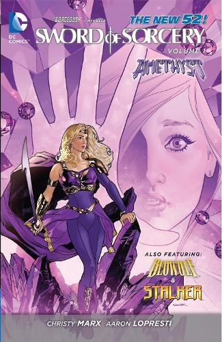 Sword of Sorcery Vol. 1: Amethyst (The New 52)