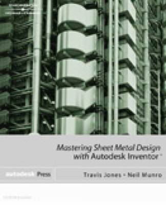Mastering Sheet Metal Design Using Autodesk Inventor