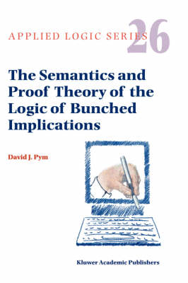 The Semantics and Proof Theory of the Logic of Bunched Implications