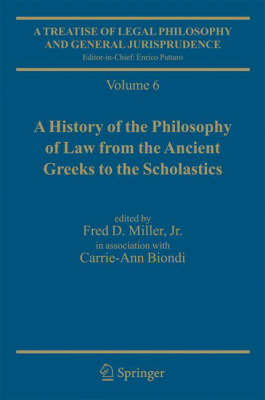 A Treatise of Legal Philosophy and General Jurisprudence: History of the Phil. of Law from the Ancient Greeks to the Scholastics v. 6