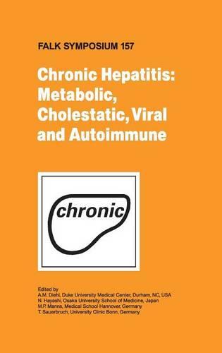 Chronic Hepatitis: Metabolic, Cholestatic, Viral and Autoimmune