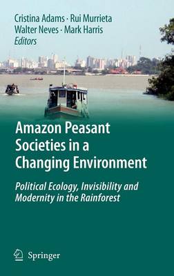 Amazon Peasant Societies in a Changing Environment