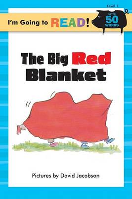 I'm Going to Read (R) (Level 1): The Big Red Blanket