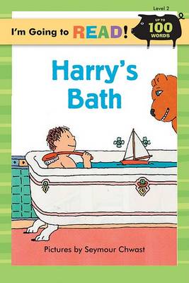 I'm Going to Read (R) (Level 2): Harry's Bath