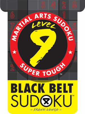 Martial Arts Sudoku (R) Level 9: Black Belt Sudoku (R)