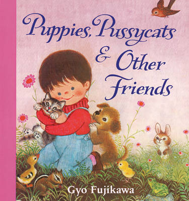 Puppies, Pussycats and Other Friends