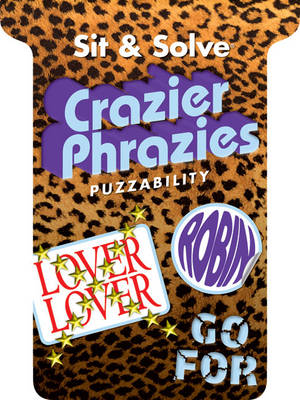 Crazier Phrazies
