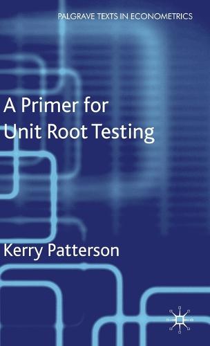 A Primer for Unit Root Testing