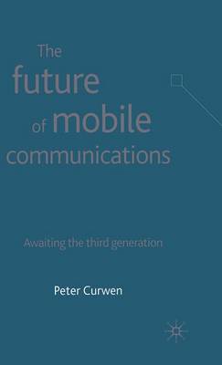 The Future of Mobile Communications