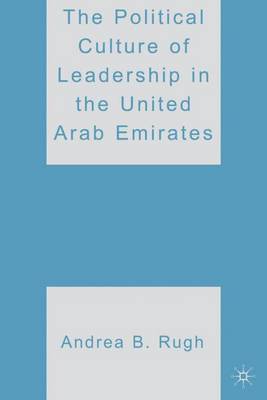 The Political Culture of Leadership in the United Arab Emirates