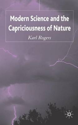 Modern Science and the Capriciousness of Nature
