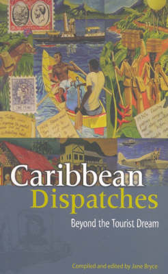 Caribbean Dispatches Beyond the Tourist Dream