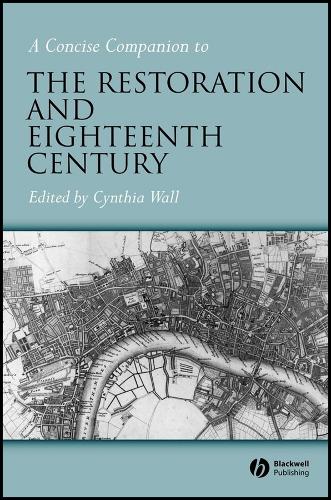 A Concise Companion to the Restoration and Eighteenth Century