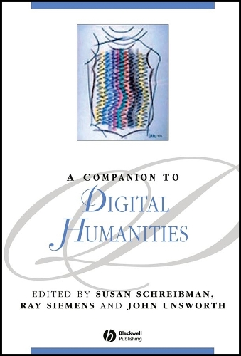A Companion to Digital Humanities