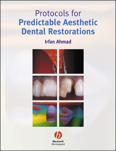 Protocols for Predictable Aesthetic Dental Restorations