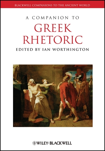 A Companion to Greek Rhetoric