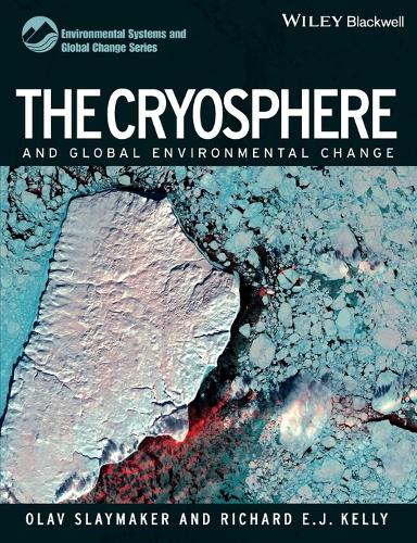 The Cryosphere and Global Environmental Change